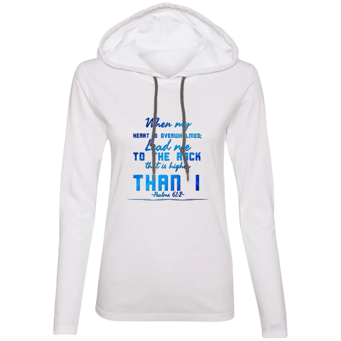 Bible Verse Ladies' Long Sleeve T-Shirt Hoodie - Lead Me To The Rock That Is Higher Than I ~Psalm 61:2~ Design 6