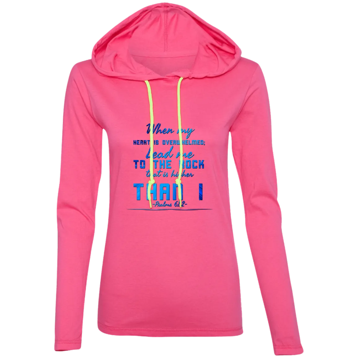 Bible Verse Ladies' Long Sleeve T-Shirt Hoodie - Lead Me To The Rock That Is Higher Than I ~Psalm 61:2~ Design 6