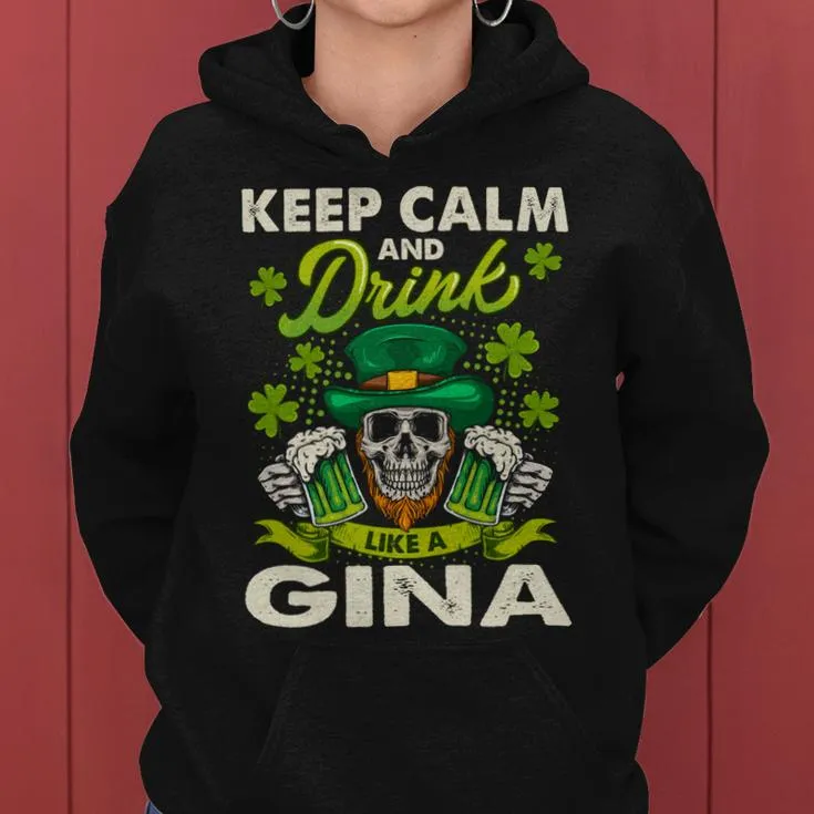 Keep Calm And Drink Like A Keep Calm And Letgina Handle It Women Hoodie